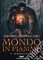 Mondo in Fiamme 2: Requiem d'acciaio. E-book. Formato EPUB ebook