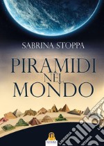 Piramidi nel Mondo. E-book. Formato EPUB
