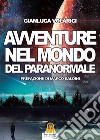 Avventure nel Mondo del paranormale. E-book. Formato EPUB ebook