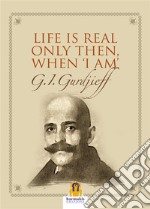 Life is real only then when “i am”All and everything/third series. E-book. Formato EPUB ebook