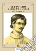 De l&apos;Infinito, Universo e Mondi. E-book. Formato Mobipocket ebook