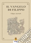 Il Vangelo di Filippo. E-book. Formato Mobipocket ebook