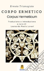 Corpo ErmeticoCorpus Hermeticum. E-book. Formato EPUB ebook