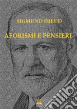 Aforismi e Pensieri. E-book. Formato EPUB ebook