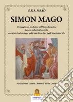 Simon MagoUn saggio sul fondatore del Simonianesimo. E-book. Formato Mobipocket ebook