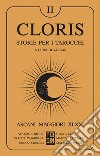 Cloris: storie per i tarocchi - Volume 2: Arcani maggiori XI-XXI. E-book. Formato EPUB ebook