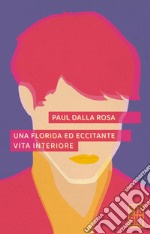 Una florida ed eccitante vita interiore. E-book. Formato EPUB ebook