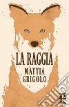 La raggia. E-book. Formato EPUB ebook