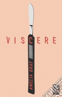 Viscere. E-book. Formato EPUB ebook di Amelia Gray