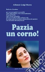 Pazzia un corno. E-book. Formato EPUB