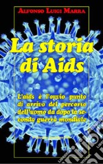 La storia di Aids. E-book. Formato EPUB ebook