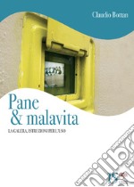 Pane & malavita. La galera, istruzioni per l'uso. E-book. Formato Mobipocket ebook