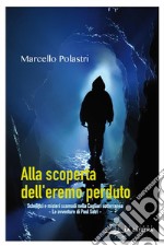 Alla scoperta dell'eremo perduto: Scheletri e misteri scomodi nella Cagliari sotterranea. Le avventure di Paul Satrì. E-book. Formato EPUB ebook