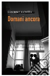 Domani ancora. E-book. Formato Mobipocket ebook di Uccheddu Giovanna