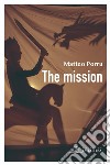 The mission. E-book. Formato EPUB ebook