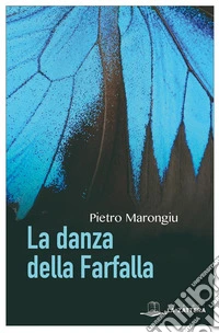 La danza della farfalla. E-book. Formato EPUB ebook