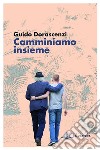 Camminiamo insieme. E-book. Formato EPUB ebook