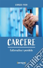 Carcere: l'alternativa è possibile. E-book. Formato EPUB