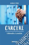 Carcere: l'alternativa è possibile. E-book. Formato EPUB ebook di Giorgio Pieri