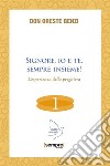 Signore, io e te, sempre insiemeL&apos;esperienza della preghiera. E-book. Formato EPUB ebook