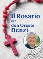 Il Rosario con don Oreste Benzi. E-book. Formato EPUB ebook