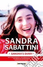 Sandra&apos;s Diarywith the biography, the miracle of healing, the prayer of intercession. E-book. Formato EPUB