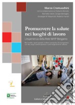 Promuovere la salute nei luoghi di lavoroL’esperienza della Rete WHP Bergamo. E-book. Formato EPUB ebook