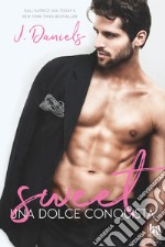 Sweet: Una dolce conquista. E-book. Formato EPUB ebook