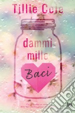 Dammi mille baci. E-book. Formato EPUB ebook