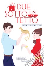 In due sotto un tetto. E-book. Formato EPUB ebook