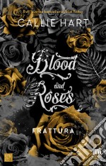 Blood and Roses. Frattura. E-book. Formato EPUB ebook