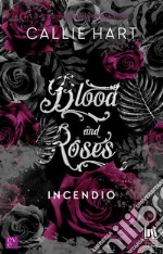 Blood and roses. Incendio. E-book. Formato EPUB ebook