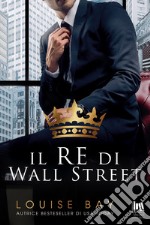 Il re di Wall Street. E-book. Formato EPUB ebook