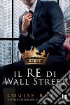 Il re di Wall Street. E-book. Formato EPUB ebook