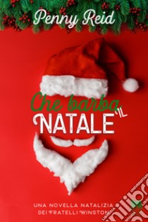 Che barba il Natale. E-book. Formato EPUB ebook di Penny Reid 