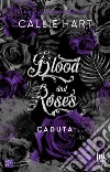 Blood and Roses. Caduta. E-book. Formato EPUB ebook