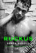 Ruckus. Senza regole. E-book. Formato EPUB ebook