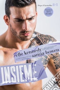 Insieme. E-book. Formato EPUB ebook di Sarina Bowen 