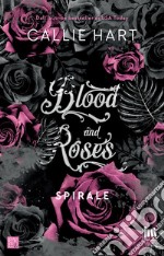 Blood and Roses. Spirale. E-book. Formato EPUB ebook