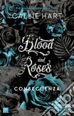 Blood and Roses. Conseguenza. E-book. Formato EPUB