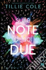 Sulle note di noi due. E-book. Formato EPUB ebook