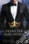 Il principe di Park Avenue. E-book. Formato EPUB ebook