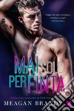 Mai solo per finta. E-book. Formato EPUB ebook