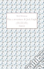 Vita e avventure di Jack Engle. E-book. Formato EPUB ebook