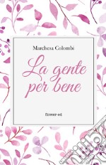 La gente per bene. E-book. Formato EPUB ebook