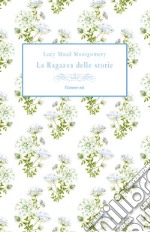 La Ragazza delle storie. E-book. Formato EPUB ebook