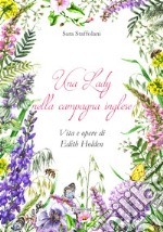 Una Lady nella campagna inglese. Vita e opere di Edith Holden. E-book. Formato EPUB