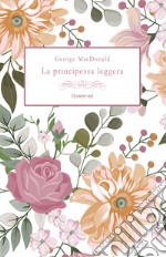 La principessa leggera. E-book. Formato EPUB ebook