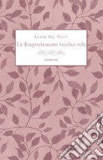 Un Ringraziamento vecchio stile. E-book. Formato EPUB ebook