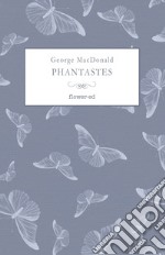 Phantastes: Un romanzo di fate per uomini e donne. E-book. Formato EPUB ebook